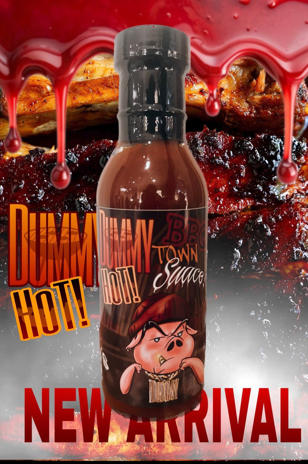 Dummy Hot BBQ Town Sauce, Sweet mild flavor, whether you use it as a dip or to smother ribs, it will have you licking your fingers!