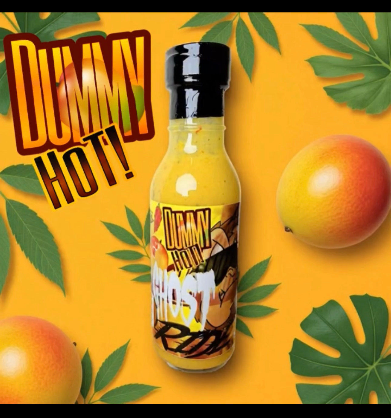 Dummy Hot Ghost Pepper Mango twist! Our New And fan favorite, rich in flavor! First its sweet then its fire!